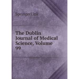   The Dublin Journal of Medical Science, Volume 99: SpringerLink: Books