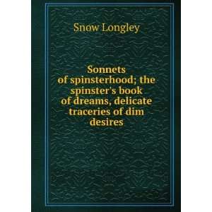  Sonnets of spinsterhood; the spinsters book of dreams 