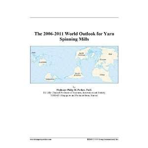  The 2006 2011 World Outlook for Yarn Spinning Mills: Books