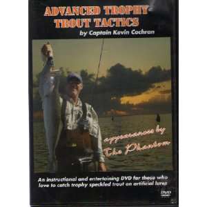  Advanced Trophy Trout Tactics by Captain Kevin Cochran 