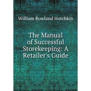  retailer¦s guide, William Rowland Hotchkin  Books
