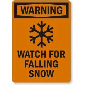   : Watch For Falling Snow (With Symbol) Engineer Grade Sign, 18 x 12