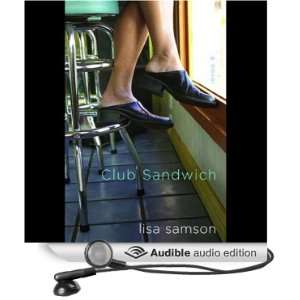  Club Sandwich (Audible Audio Edition) Lisa Samson Books