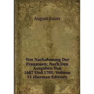   1701, Volume 51 (German Edition) (9785877931442): August Sauer: Books