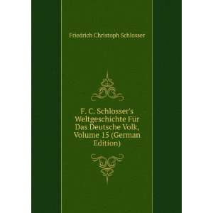   Volk, Volume 15 (German Edition) Friedrich Christoph Schlosser Books