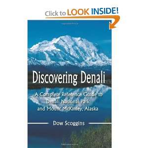   Park and Mount McKinley, Alaska [Paperback] Dow Scoggins Books