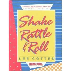  Shake Rattle & Roll: The Golden Age of American RockN 