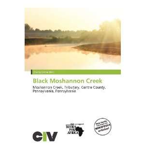  Black Moshannon Creek (9786136537764) Zheng Cirino Books