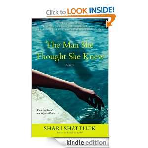 The Man She Thought She Knew Shari Shattuck  Kindle Store