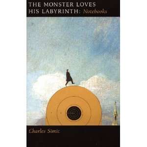  The Monster Loves His Labyrinth [Paperback] Charles Simic Books