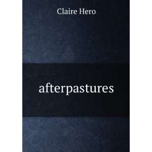  afterpastures Claire Hero Books
