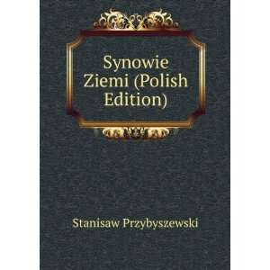   Ziemi (Polish Edition) Stanisaw Przybyszewski  Books