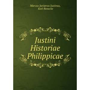   Historiae Philippicae Karl Benecke Marcus Junianus Justinus Books
