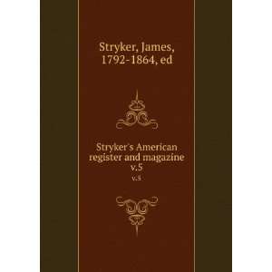   register and magazine. v.5 James, 1792 1864, ed Stryker Books