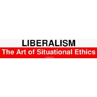   The Art of Situational Ethics Large Bumper Sticker Automotive