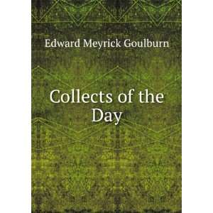  Collects of the Day Edward Meyrick Goulburn Books