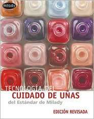 Miladys Standard Nail Technology, Revised Edition (Spanish) Nail 