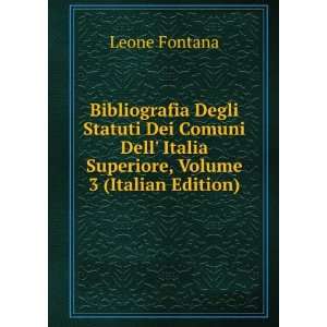 Bibliografia Degli Statuti Dei Comuni Dell Italia Superiore, Volume 3 
