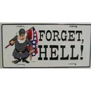  Forget Hell License Plate Plates Tag Tags auto vehicle car 
