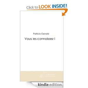 Vous les connaissez (French Edition) Patricia Oszvald  