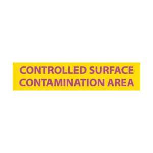   Radiation, Controlled Surface Contaminated Area, 1 3/4 X 8, Lexan