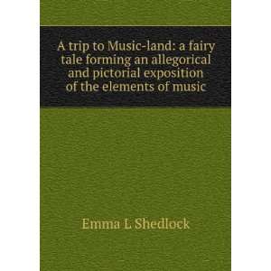   pictorial exposition of the elements of music Emma L Shedlock Books