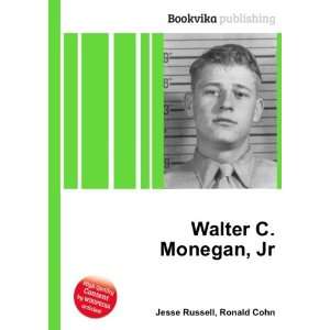  Walter C. Monegan, Jr. Ronald Cohn Jesse Russell Books