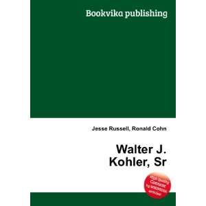  Walter J. Kohler, Sr. Ronald Cohn Jesse Russell Books