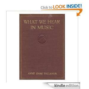 What we hear in music; a laboratory course of study in music history 