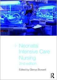 Neonatal Intensive Care Nursing, (0415477565), Glenys Boxwell 