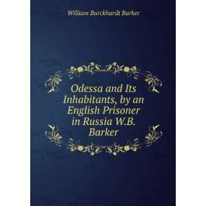   Prisoner in Russia W.B. Barker. William Burckhardt Barker Books