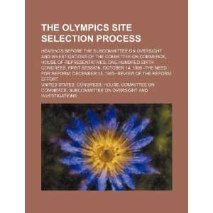  The Olympics site selection process: hearings before the 