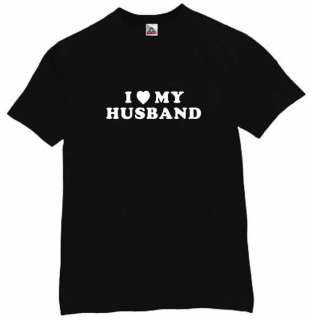 LOVE MY HUSBAND T SHIRT COOL FUNNY HUMOR TEE BK L  
