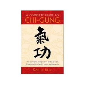    Complete Guide to Chi Gung Book by Daniel Reid 