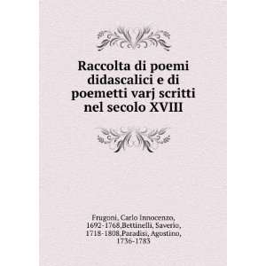   , Saverio, 1718 1808,Paradisi, Agostino, 1736 1783 Frugoni Books