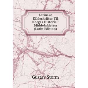   Norges Historie I Middelalderen (Latin Edition) Gustav Storm Books