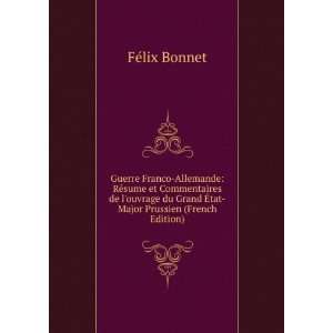   Grand Ã?tat Major Prussien (French Edition): FÃ©lix Bonnet: Books