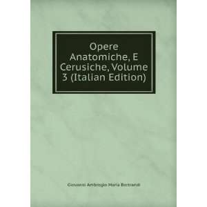   Volume 3 (Italian Edition) Giovanni Ambrogio Maria Bertrandi Books