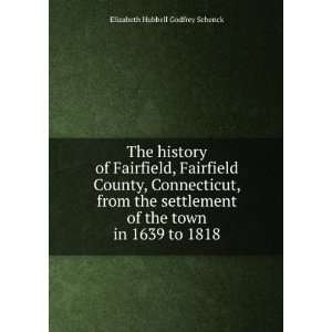  The history of Fairfield, Fairfield County, Connecticut 