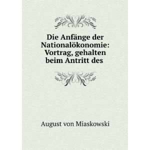   Vortrag, gehalten beim Antritt des . August von Miaskowski Books