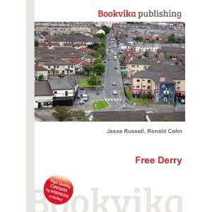  Free Derry: Ronald Cohn Jesse Russell: Books