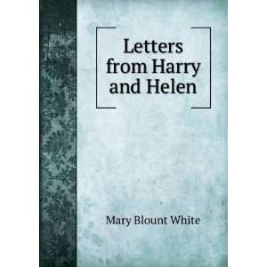  Letters from Harry and Helen Mary Blount White Books