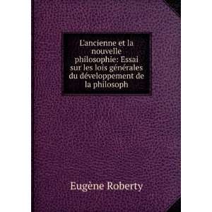   ©rales du dÃ©veloppement de la philosoph EugÃ¨ne Roberty Books