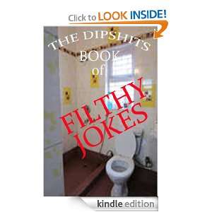 The Dipshits book of FILTHY JOKES J Butler  Kindle Store