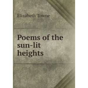  Poems of the sun lit heights Elizabeth Towne Books