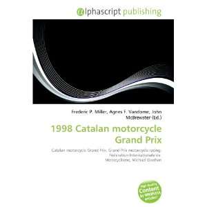  1998 Catalan motorcycle Grand Prix (9786133808737): Books