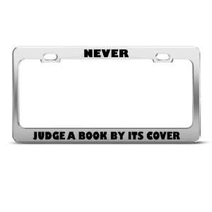  Never Judge A Book By Its Cover Humor license plate frame 