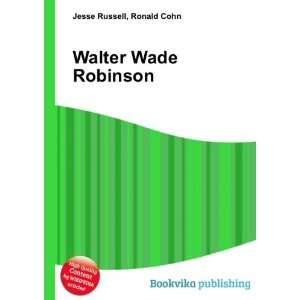  Walter Wade Robinson Ronald Cohn Jesse Russell Books