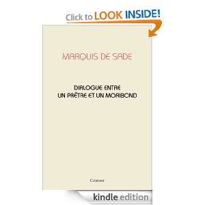 Dialogue entre un Prêtre et un Moribond (French Edition) Marquis de 