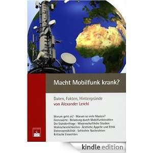Macht Mobilfunk krank? Daten, Fakten, Hintergründe (German Edition 